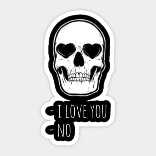 Sassy Skeleton: "I Love You  No" Sticker